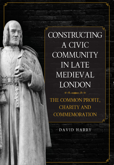 Constructing a Civic Community in Late Medieval London - David Harry