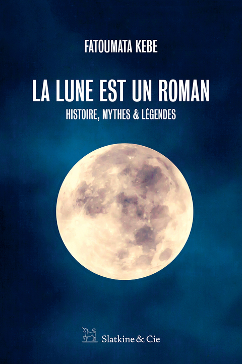 La lune est un roman -  Fatoumata Kebe