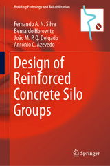 Design of Reinforced Concrete Silo Groups - Fernando A.N. Silva, Bernardo Horowitz, Jo&atilde;o M.P.Q. Delgado, Ant&oacute;nio C. Azevedo