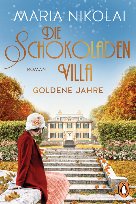 Die Schokoladenvilla &ndash; Goldene Jahre - Maria Nikolai