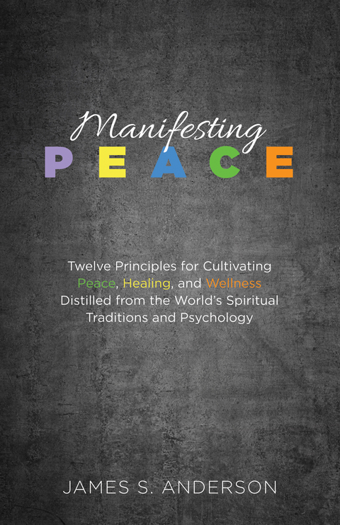 Manifesting Peace - James S. Anderson