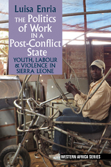 Politics of Work in a Post-Conflict State -  Luisa Enria