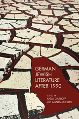German Jewish Literature after 1990 - 