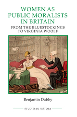 Women as Public Moralists in Britain -  Benjamin Dabby