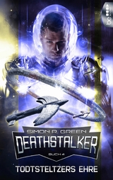 Todtsteltzers Ehre - Simon R. Green
