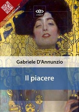 Il piacere - Gabriele D'Annunzio