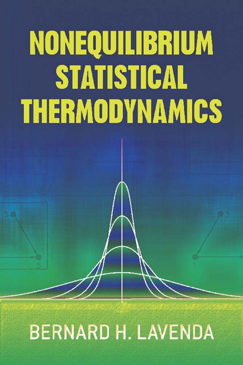 Nonequilibrium Statistical Thermodynamics - Bernard H. Lavenda
