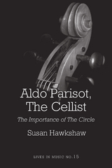 Aldo Parisot, The Cellist -  Susan Hawkshaw