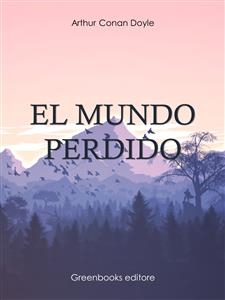 El mundo perdido - Arthur Conan Doyle