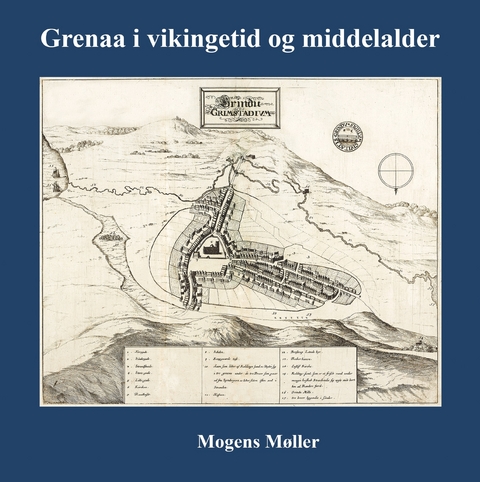 Grenaa i vikingetid og middelalder - Mogens M&oslash;ller