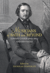 Musicians of Bath and Beyond: Edward Loder (1809-1865) and his Family - 