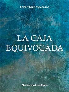 La caja equivocada - Robert Louis Stevenson