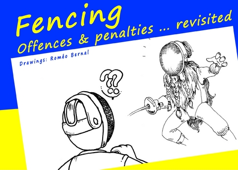 FENCING - Offences and penalties ... revisited - Michael M&uuml;ller-Hewer, Rom&eacute;o Bernal