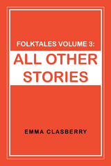 Folktales Volume 3: - Emma Umana Clasberry
