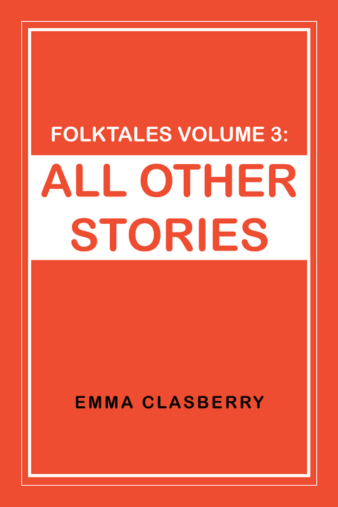 Folktales Volume 3: - Emma Umana Clasberry
