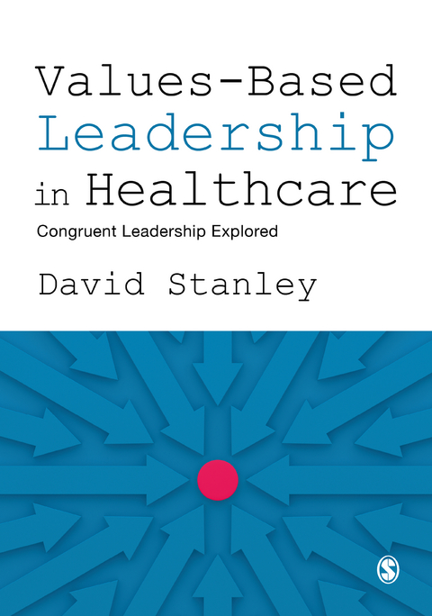 Values-Based Leadership in Healthcare - David Stanley