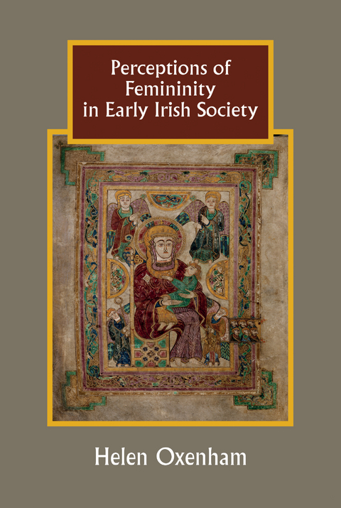 Perceptions of Femininity in Early Irish Society -  Helen Oxenham