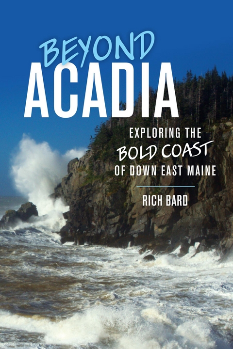 Beyond Acadia -  Rich Bard