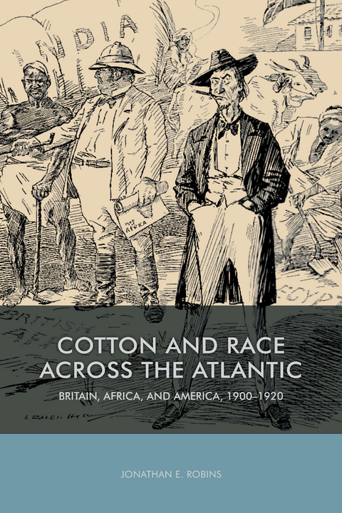 Cotton and Race across the Atlantic -  Jonathan E Robins