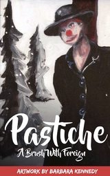 Pastiche - A Brush with Foreign - Barbara Kennedy