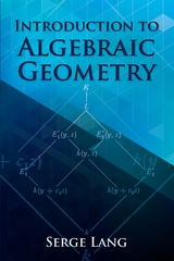 Introduction to Algebraic Geometry -  Serge Lang