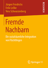 Fremde Nachbarn - J&uuml;rgen Friedrichs, Felix Le&szlig;ke, Vera Schwarzenberg