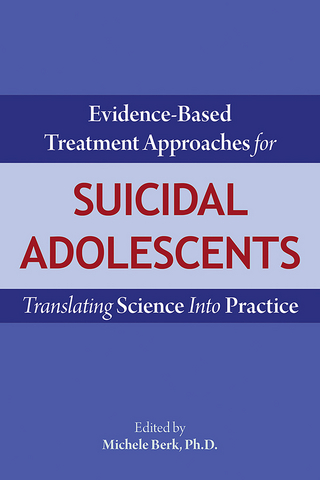 Evidence-Based Treatment Approaches for Suicidal Adolescents