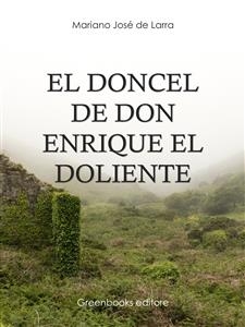 El doncel de don Enrique el doliente - Mariano Jose de Larra