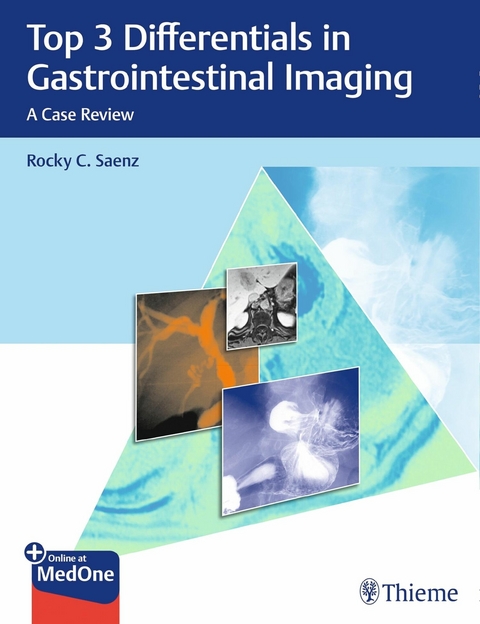 Top 3 Differentials in Gastrointestinal Imaging - Rocky C. Saenz
