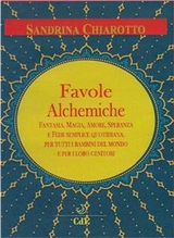 Favole Alchemiche - Sandrina Chiarotto