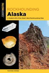 Rockhounding Alaska -  Montana Hodges