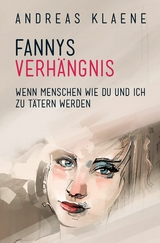 FANNYS VERH&Auml;NGNIS - Andreas Klaene
