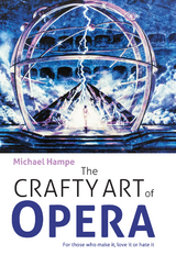 The Crafty Art of Opera - Michael Hampe