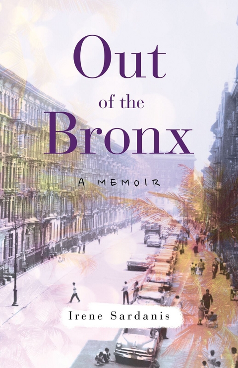 Out of the Bronx -  Irene Sardanis