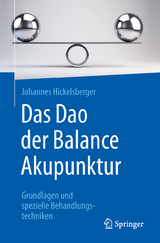 Das Dao der Balance Akupunktur -  Johannes Hickelsberger