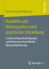 R&uuml;ckkehr und Reintegration nach psychischer Erkrankung - Eike Christoph Windscheid