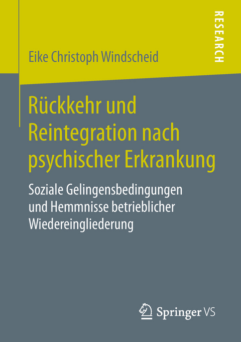 R&uuml;ckkehr und Reintegration nach psychischer Erkrankung - Eike Christoph Windscheid