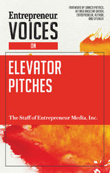 Entrepreneur Voices on Elevator Pitches - The Staff of Entrepreneur Media