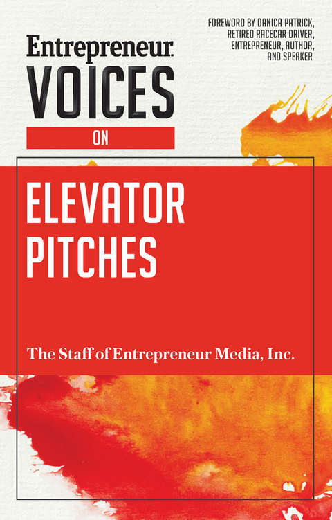 Entrepreneur Voices on Elevator Pitches - The Staff of Entrepreneur Media