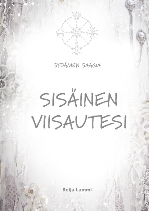 Sis&auml;inen Viisautesi - Reija Lammi