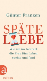Sp&auml;te Liebe - G&uuml;nter Franzen
