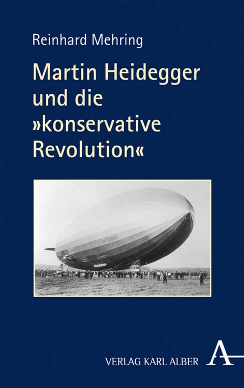 Martin Heidegger und die "konservative Revolution" - Reinhard Mehring