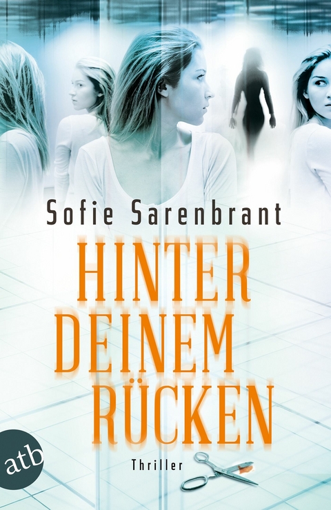 Hinter deinem R&uuml;cken - Sofie Sarenbrant