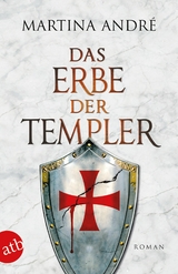 Das Erbe der Templer - Martina Andr&eacute;
