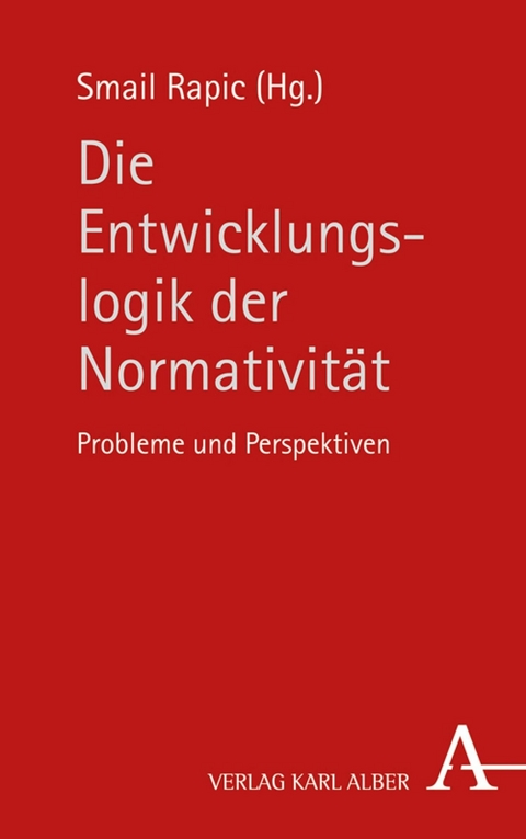 Die Entwicklungslogik der Normativit&auml;t - 