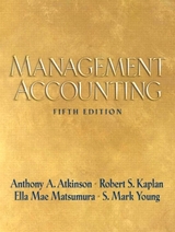 Management Accounting - Atkinson, Anthony A.; Kaplan, Robert S.; Matsumura, Ella Mae; Young, S. Mark