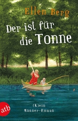 Der ist f&uuml;r die Tonne - Ellen Berg