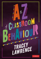A to Z of Classroom Behaviour - Tracey Lawrence