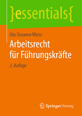 Arbeitsrecht f&uuml;r F&uuml;hrungskr&auml;fte - Uta-Susanne Weiss