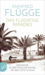 Das fl&uuml;chtige Paradies - Manfred Fl&uuml;gge